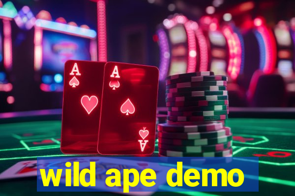 wild ape demo